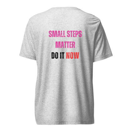 Unisex Tri-Blend T-Shirt | SMALL STEPS MATTER