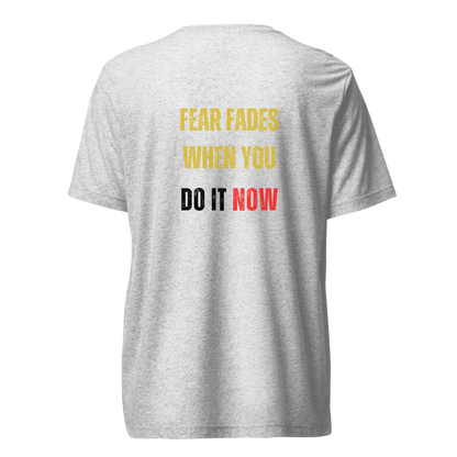 Unisex Tri-Blend T-Shirt | FEAR FADES WHEN YOU