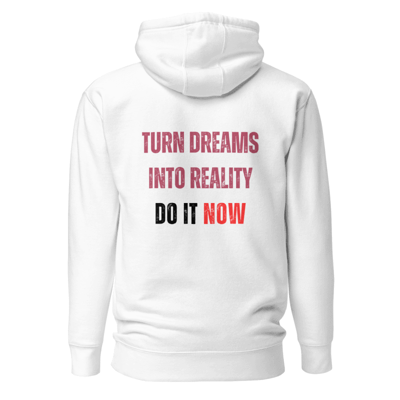 Unisex Premium Hoodie | TURN DREAMS INTO REALITY