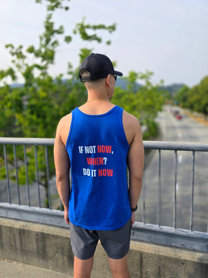 Unisex Tank Top | IF NOT NOW, WHEN? Tank Top