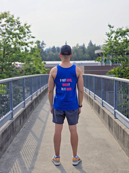 Unisex Tank Top | IF NOT NOW, WHEN? Tank Top